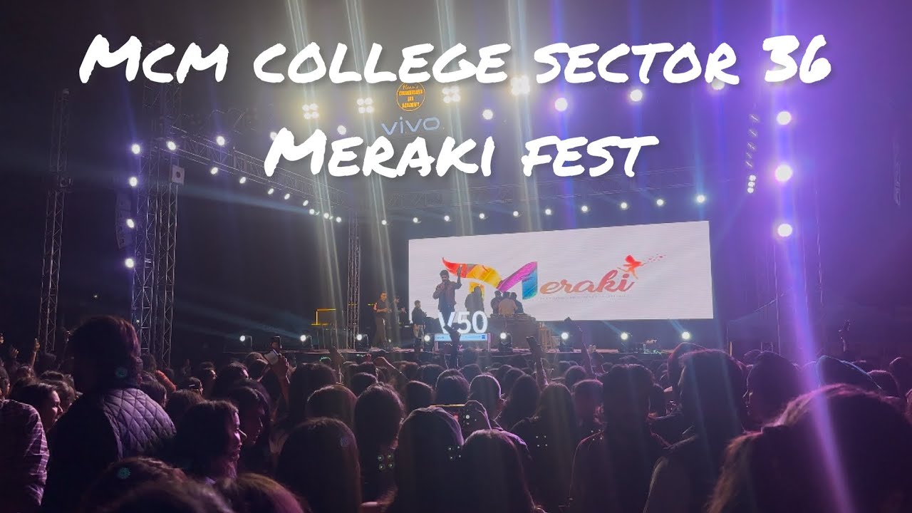 DAY-2 MERAKI || MCM COLLEGE SECTOR 36 || DJ NIGHT || CHANDIGARH LIFE ||