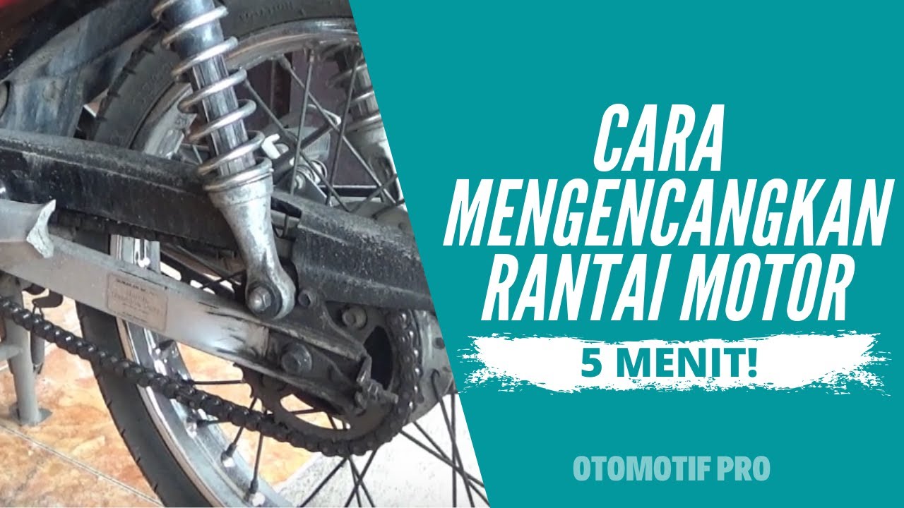 Cara Mengencangkan dan Menyetel Rantai Motor Supra X 125