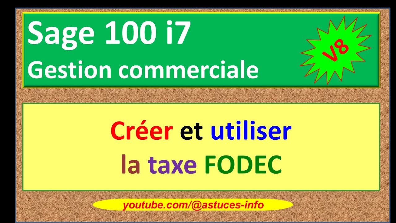 Sage 100 Gestion commerciale i7 - Créer et utiliser taxe Fodec