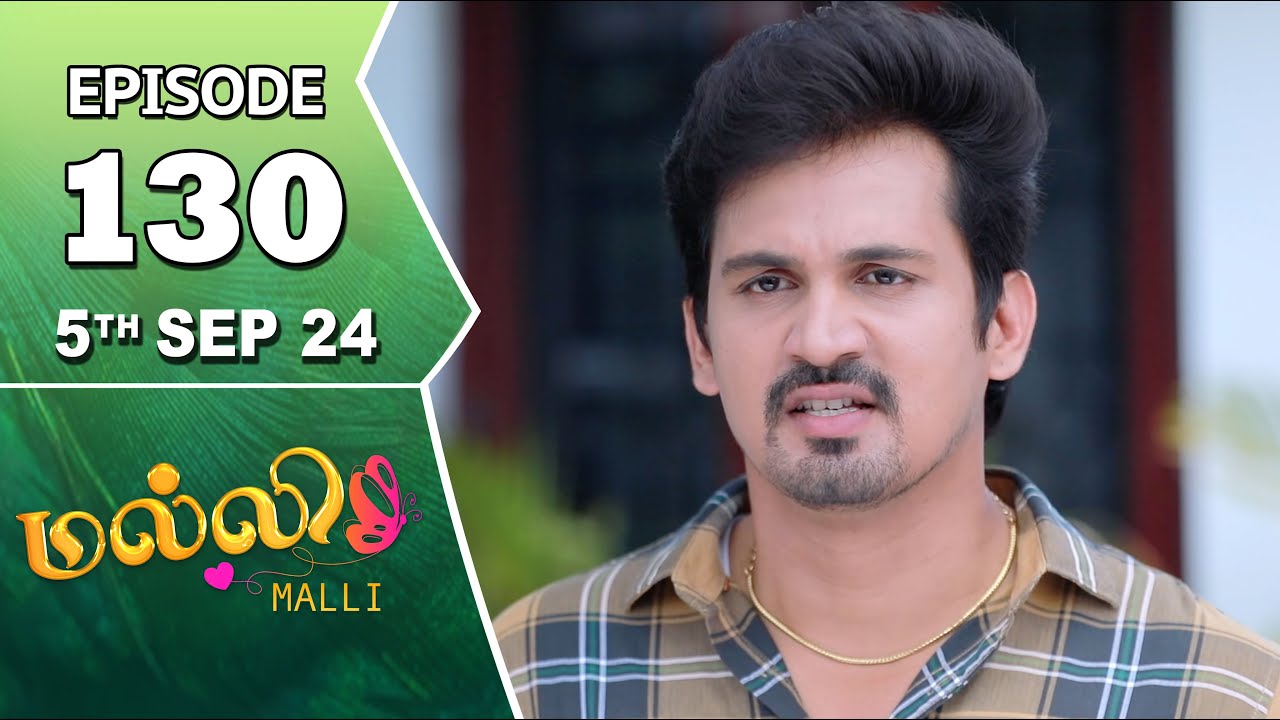 Malli Serial | Episode 130 | 5th Sep 2024 | Nikitha | Vijay | Saregama TV Shows Tamil