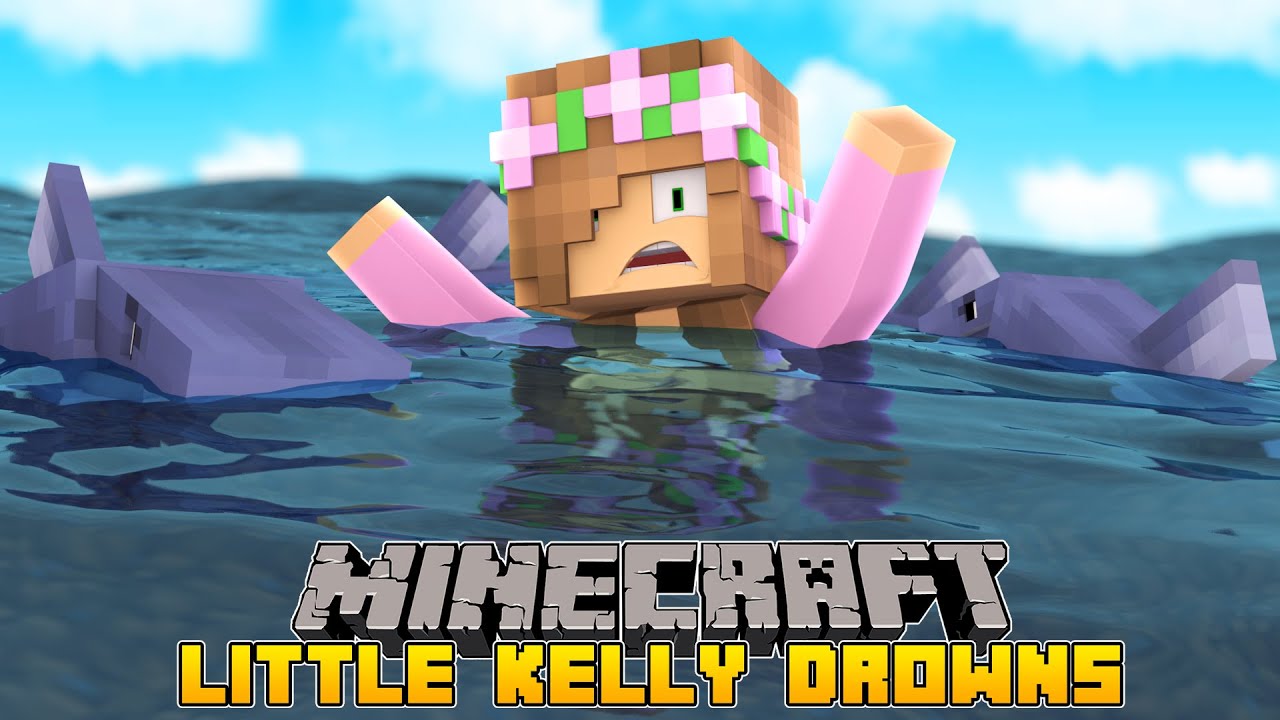 Minecraft - LITTLE KELLY DROWNS!