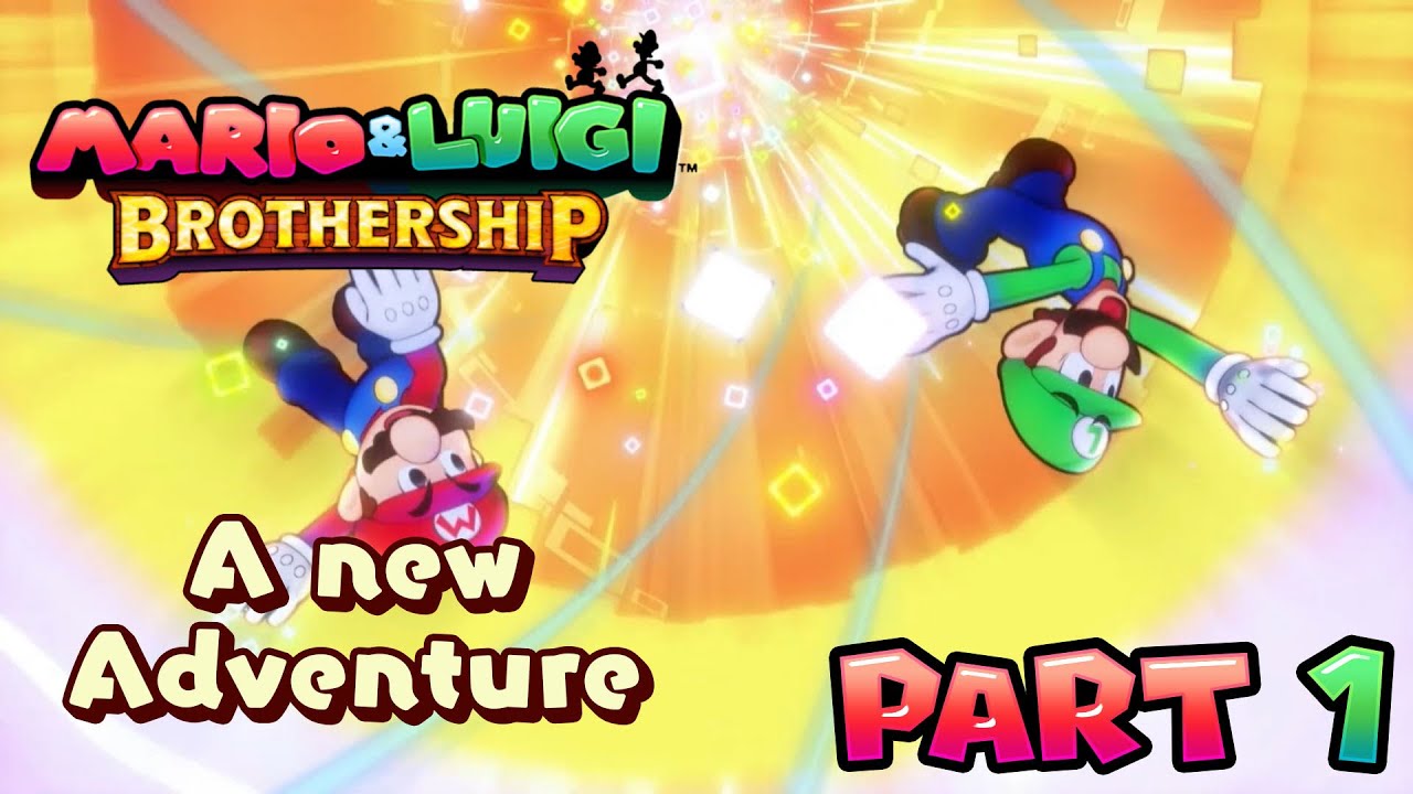 THE BROTHERS ARE BACK | Mario & Luigi Brothership #1