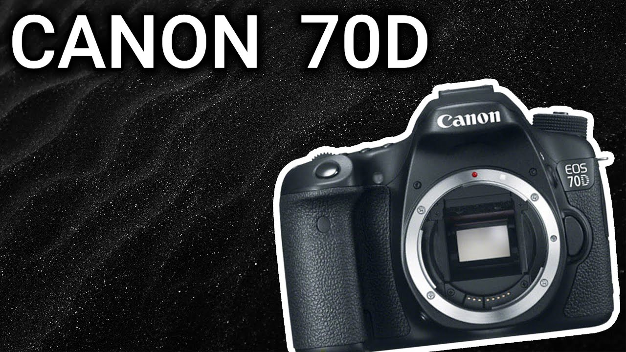 Canon 70D: The Camera That Changed My Life