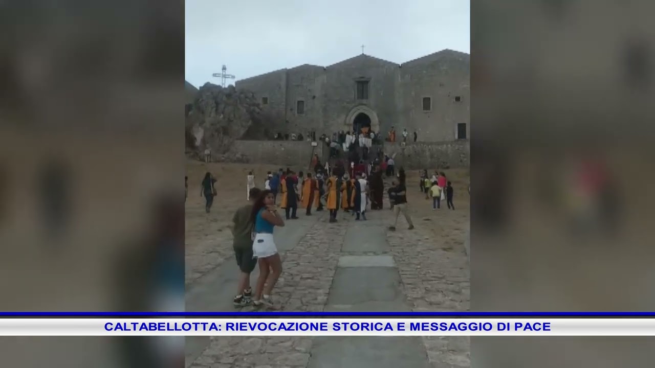 CALTABELLOTTA RIEVOCAZIONE STORICA E MESSAGGIO DI PACE
