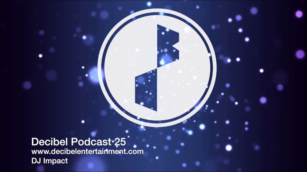 Decibel Entertainmnet | Podcast 25