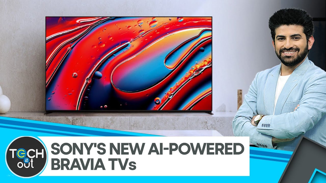Sony Launches New Bravia Televisions In India | Tech It Out
