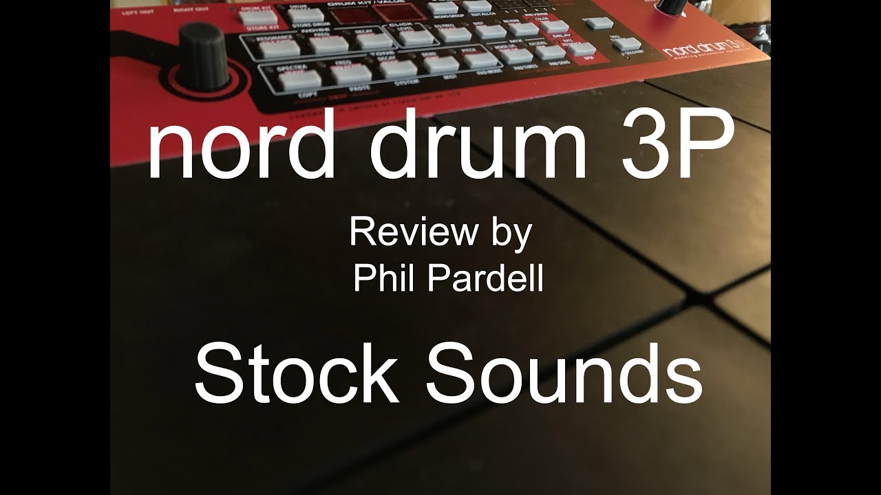 Nord Drum 3P Review by Phil Pardell Stock Sounds pt. 2/4