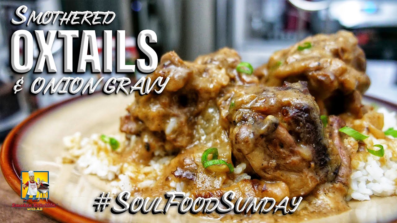 Тушеные бычьи хвосты с луковой подливкой | #SoulFoodSunday