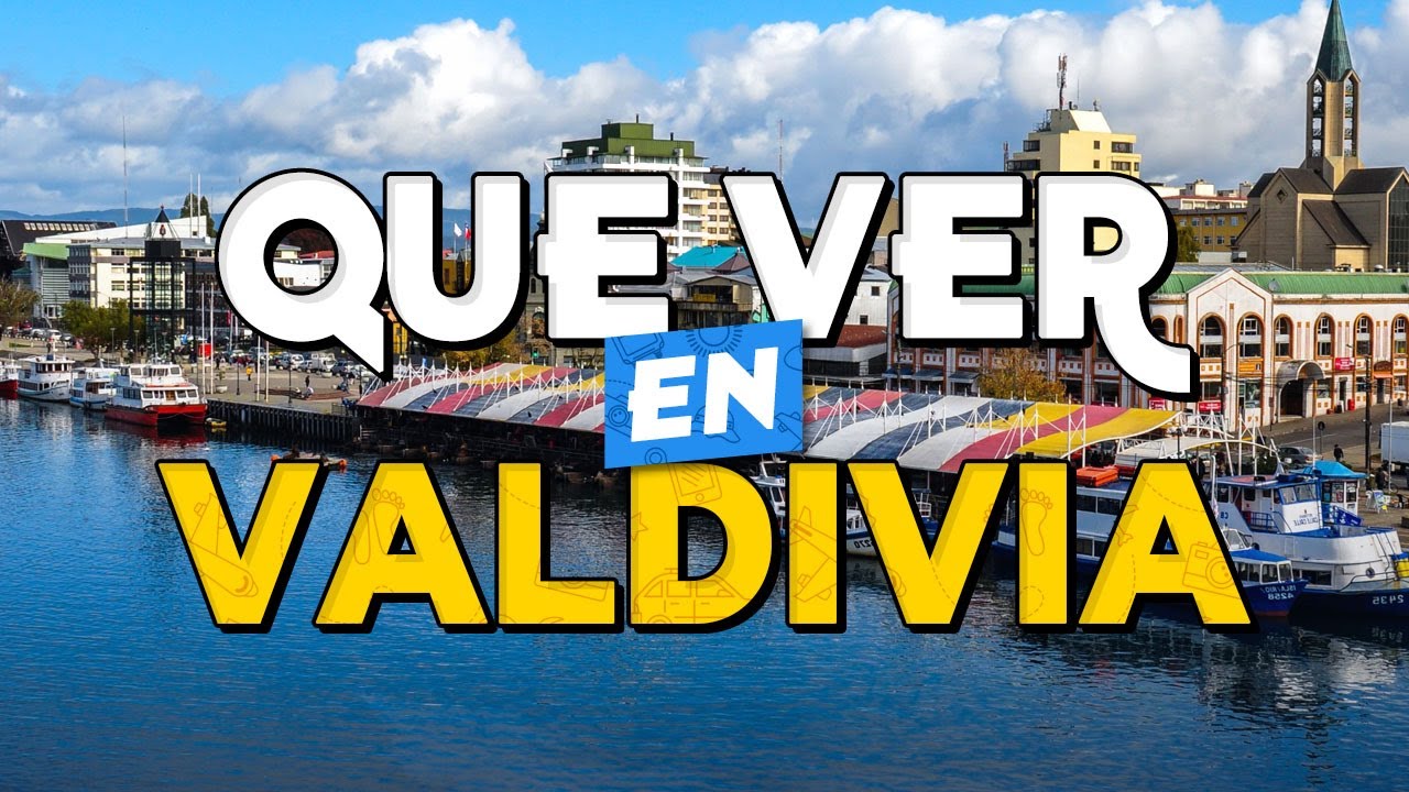 🧳️ TOP 10 Que Ver en VALDIVIA ✈️ Guía Turística Que Hacer en VALDIVIA