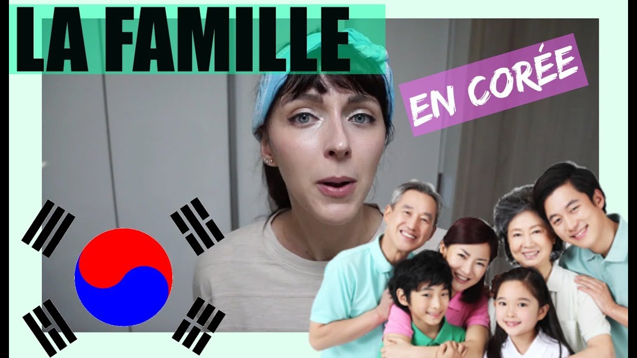 [ Corée ] LA FAMILLE / Les types de famille(s) / 대한민국의 가족