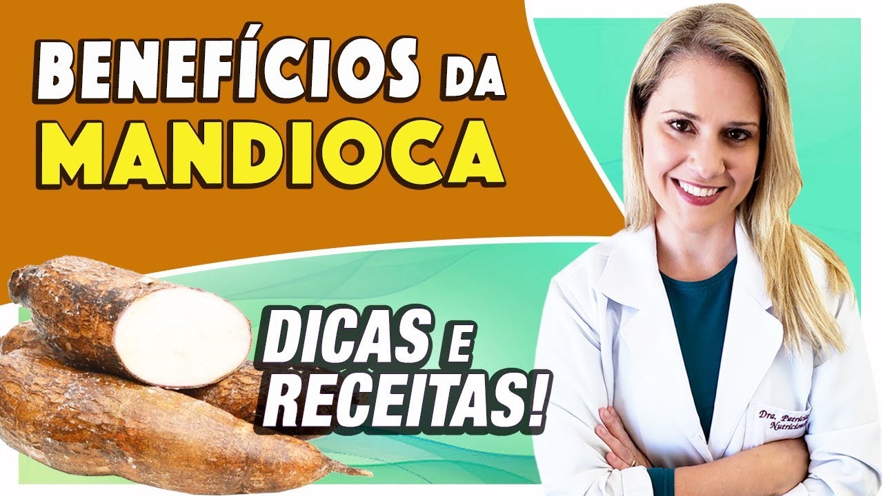 Benef&iacute;cios da Mandioca - Para Que Serve  e Como Usar [DICAS e RECEITAS]