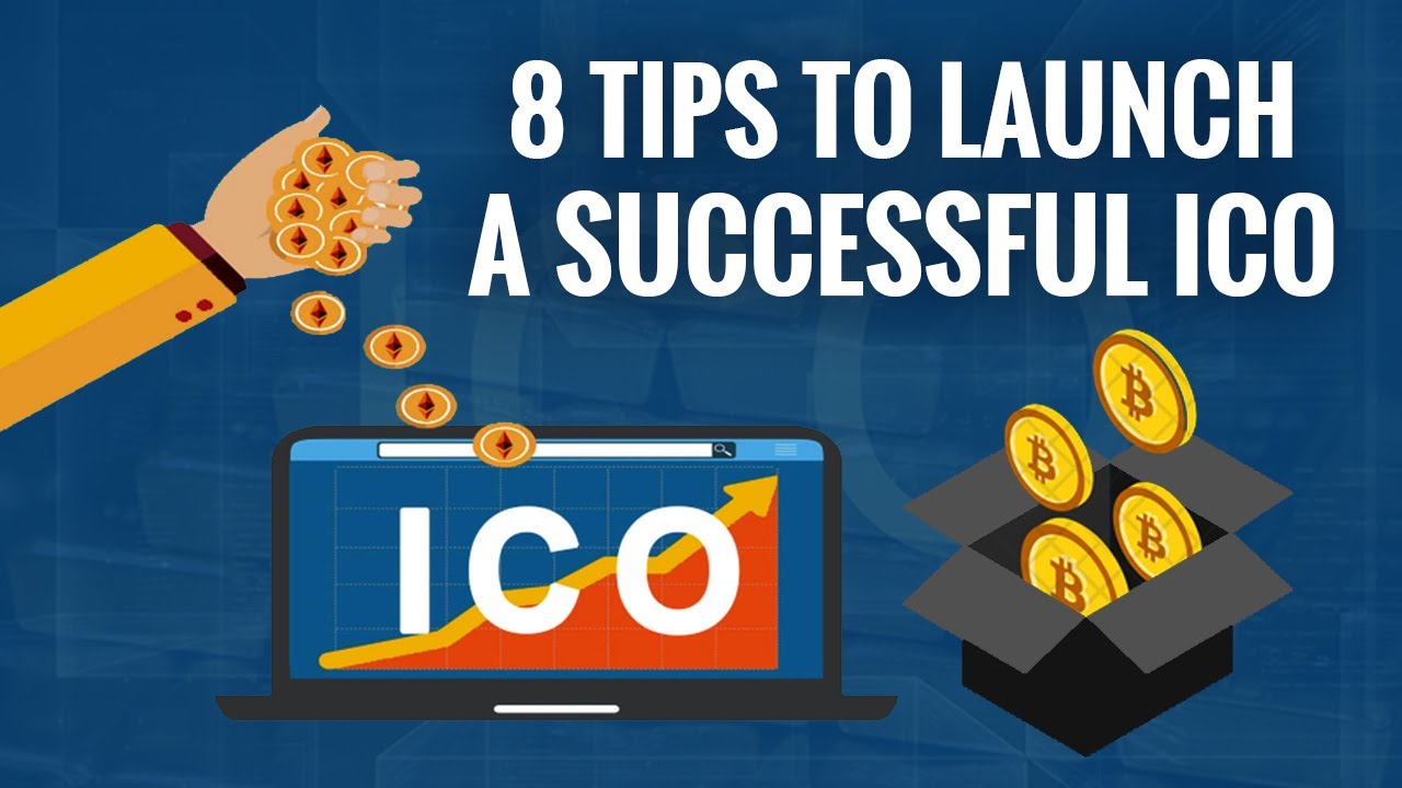 8 Tips to Launch a Successful ICO