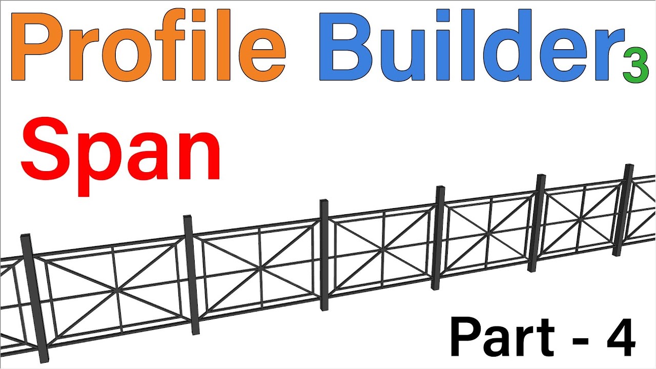 Spans in Assemblies - Profile Builder Plugin | Part 4