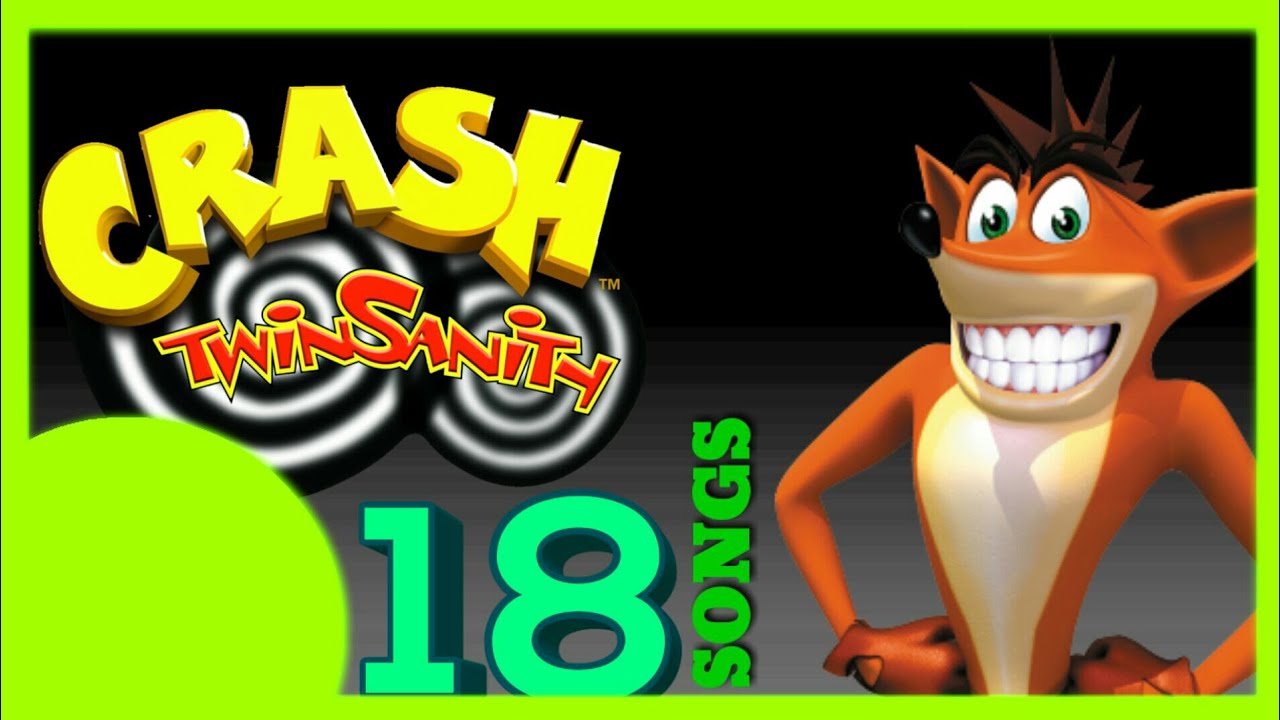 Top 18 Crash Twinsanity Songs 🎵🎵🎵