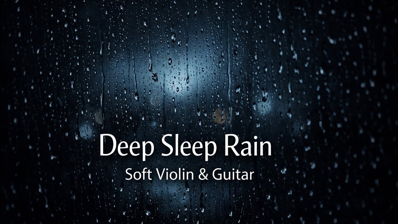 Rain Sounds for Sleep 🌧️ 3 Hours | Window Rain + Soft Violin & Guitar (Deep Sleep, Relax)