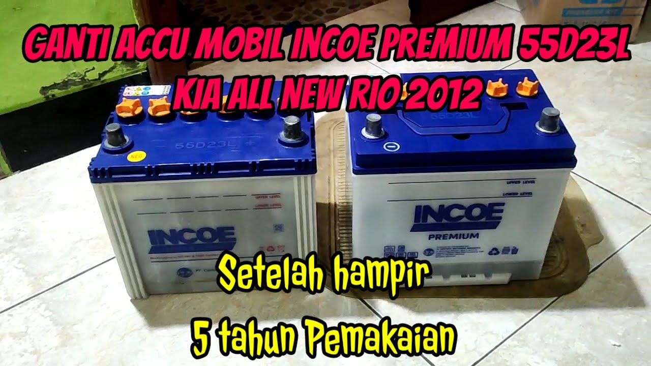 Ganti Accu Incoe Premium 55D23L Kia All New Rio 2012 | Akibat Telat Isi Air Accu