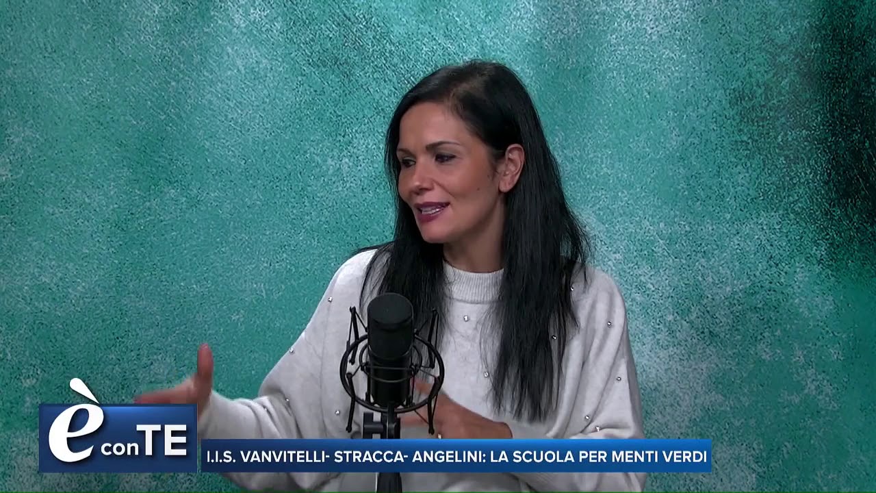è Con Te. Vi presentiamo l'I.I.S. Vanvitelli-Stracca-Angelini