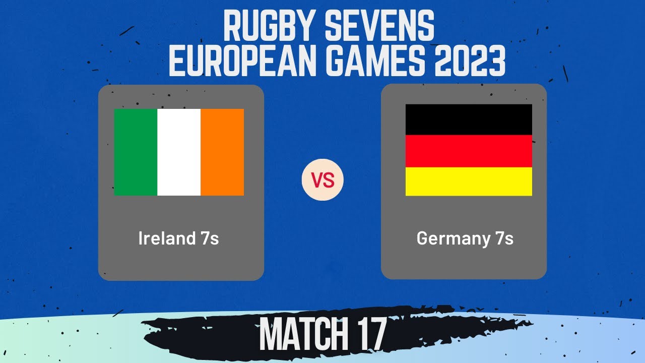 Ireland vs Germany ▷ 2023 - European Games 7s (Highlights)