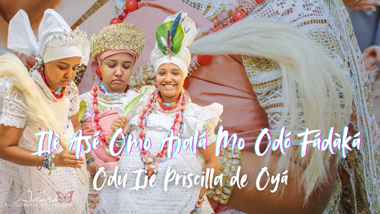 Ilè Asé Omo Ajalá Mo Odó Fádàká - Odu Ije Priscilla de Oyá.