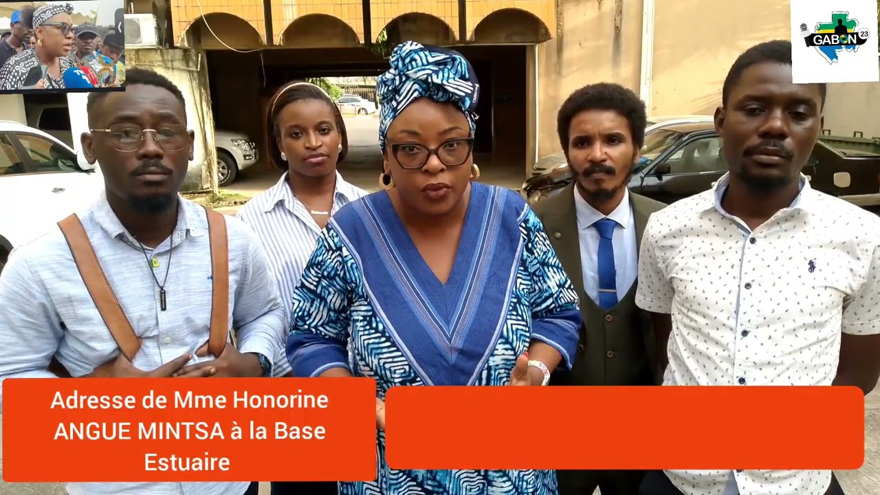 URGENT : MESSAGE DE Mme Honorine ANGUE MINTSA À LA BASE ESTUAIRE..