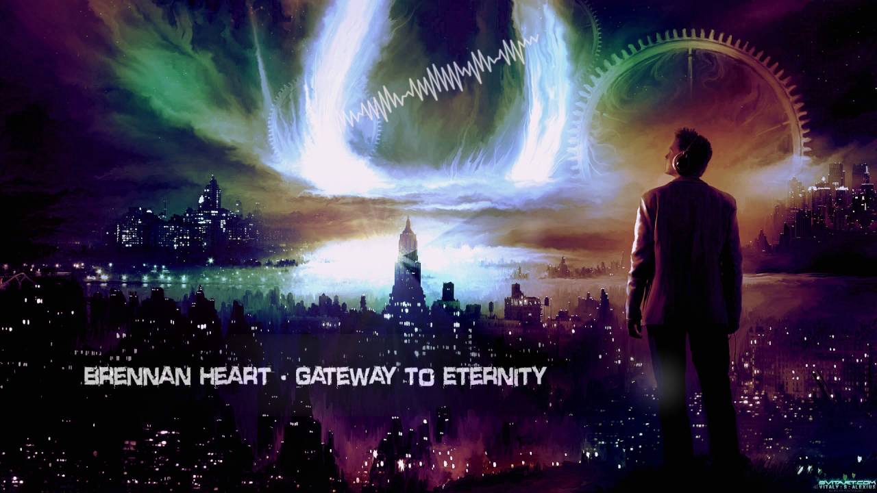 Brennan Heart - Gateway To Eternity [HQ Edit]
