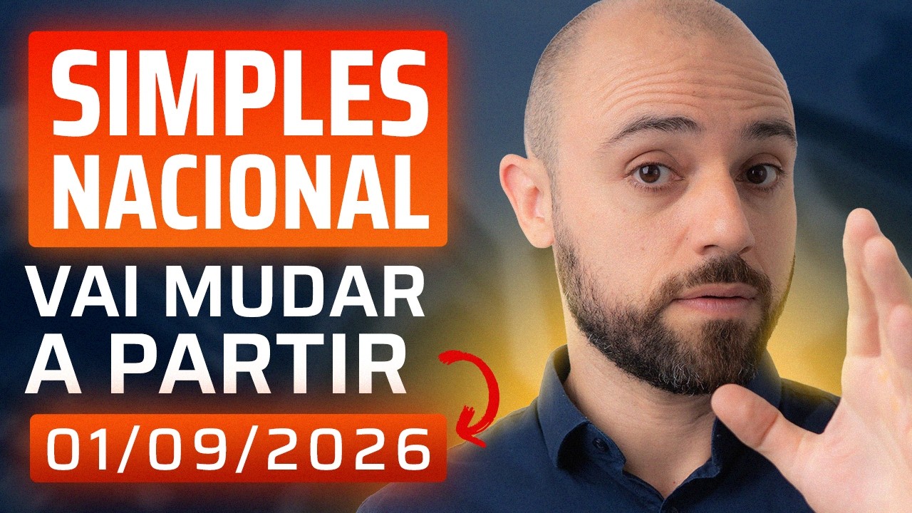 🚨SIMPLES NACIONAL vai MUDAR em 01/09/26 🚨 URGENTE!!