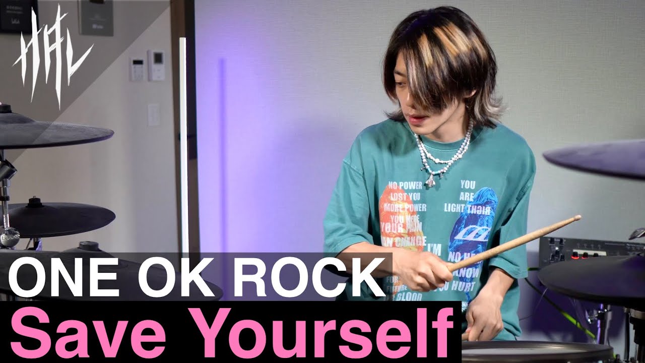 ONE OK ROCK - SAVE YOURSELF / HAL Drum Cover