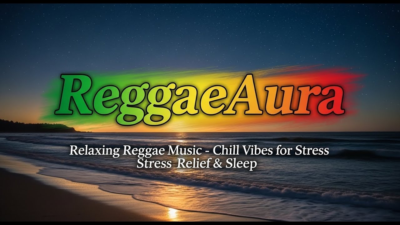 🌙 Relaxing Reggae Music – Chill Vibes for Stress Relief & Sleep 🌴🎶