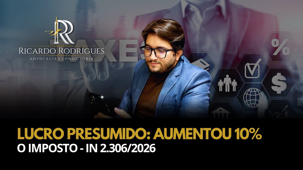 IN 2.306/2026 “FATIOU” O LIMITE DO LUCRO PRESUMIDO: PASSOU DE R$ 1,25 MI NO TRI, JÁ MAJORA IRPJ/CSLL