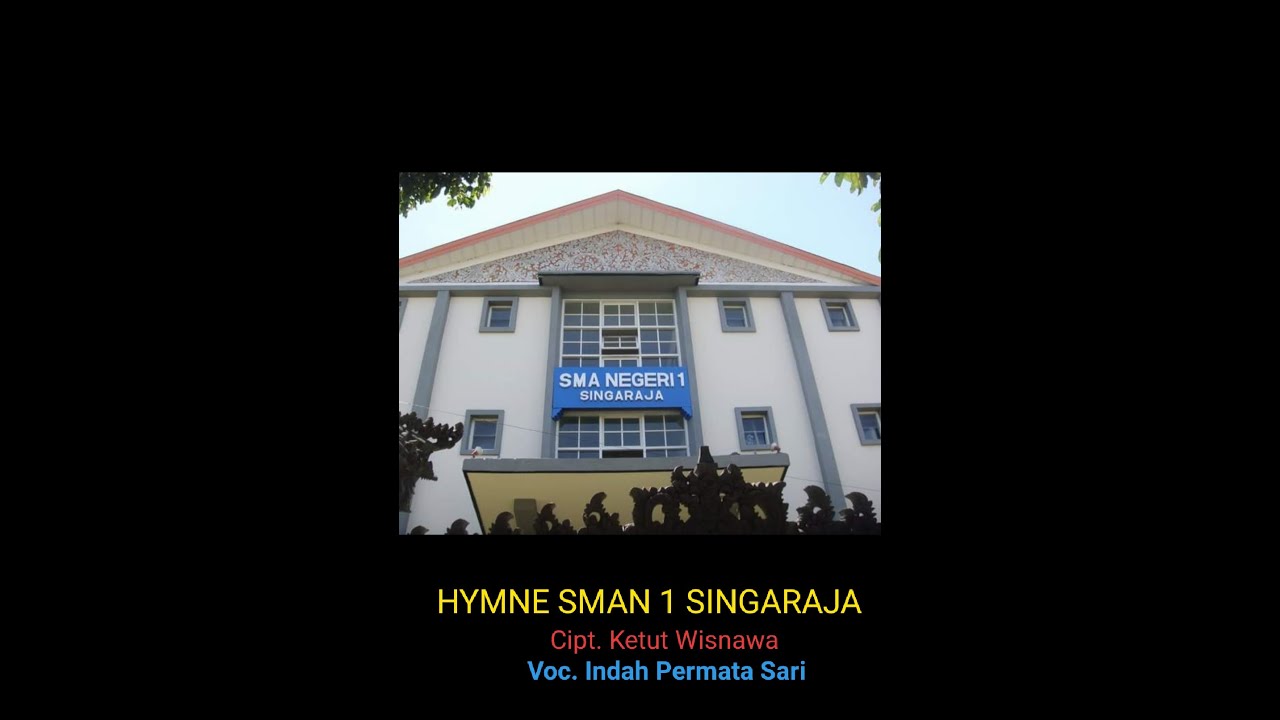 HYMNE SMAN 1 SINGARAJA - Cipt. KETUT WISNAWA