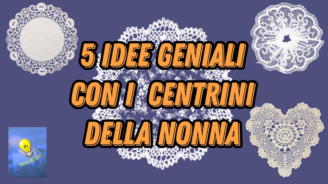 5 Idee Geniali con i centrini della nonna 