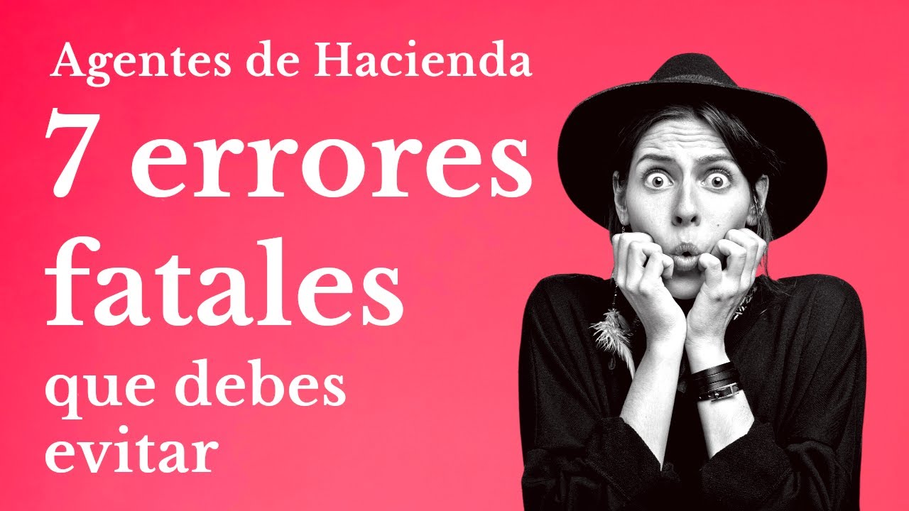 7 errores fatales a evitar en la preparación a la oposición a Agentes de Hacienda
