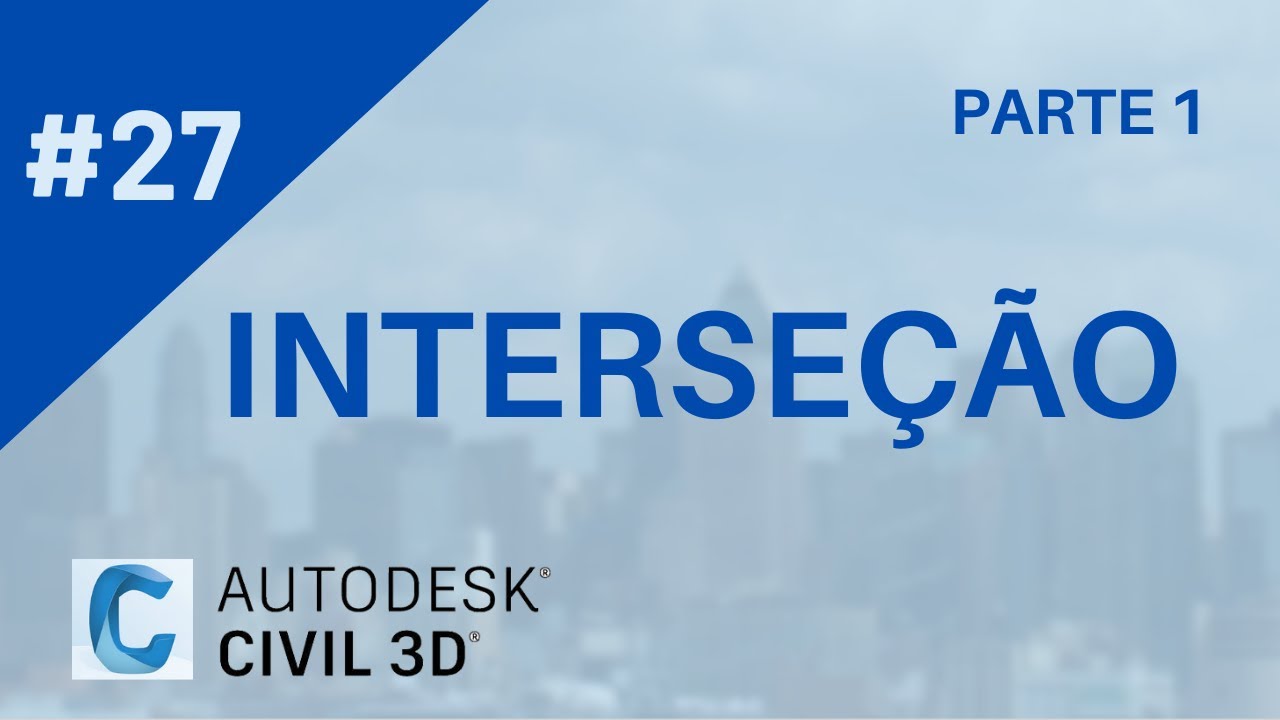 Curso de Civil 3D - Aula 27: Interserções - Parte 1