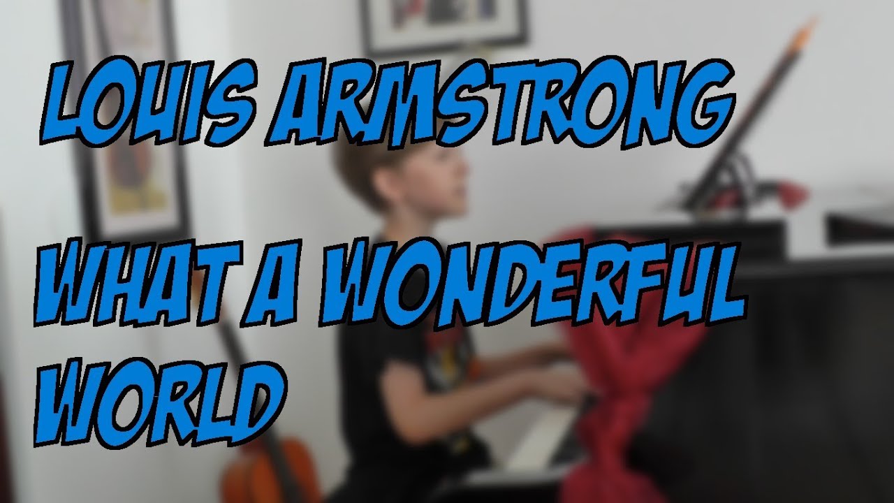 Louis Armstrong - What a wonderful world (cover)
