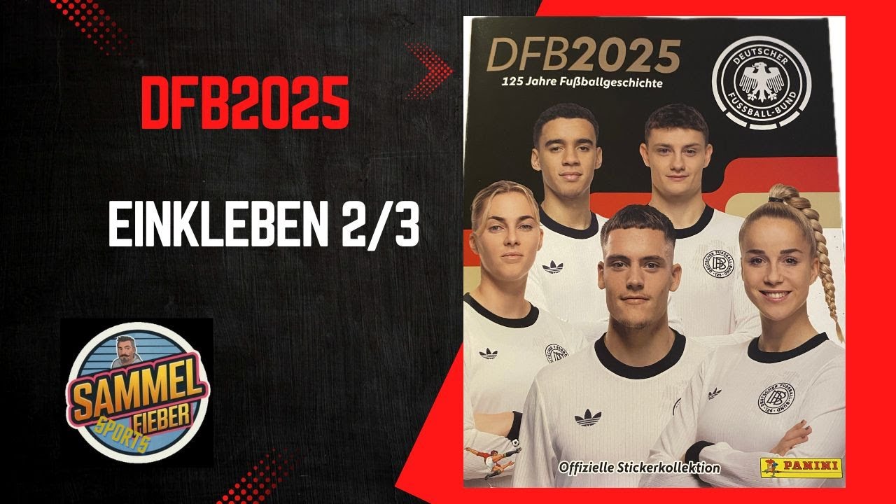 ⚽️⚽️ DFB 2025 ⚽️⚽️ Sticker einkleben 2/3 - Panini