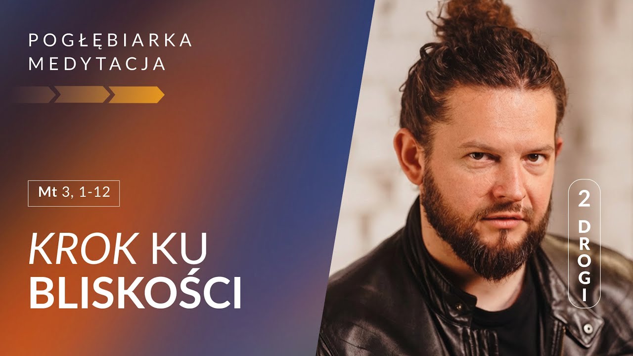 Krok ku BLISKOŚCI [#Mt 3, 1-12] - Medytacja Pisma Świętego Online (07.12.2025)