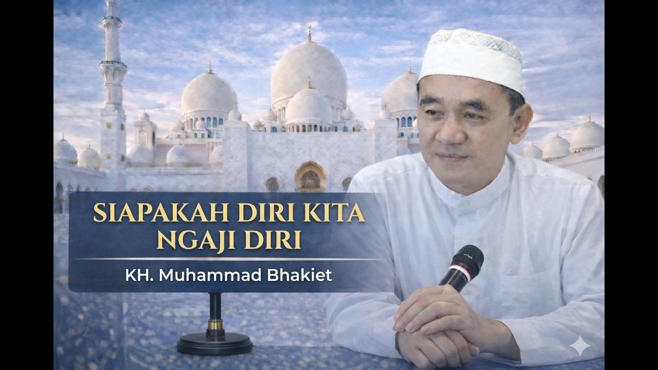 Ngaji diri dengan, KH. Muhammad Bhakiet. AM