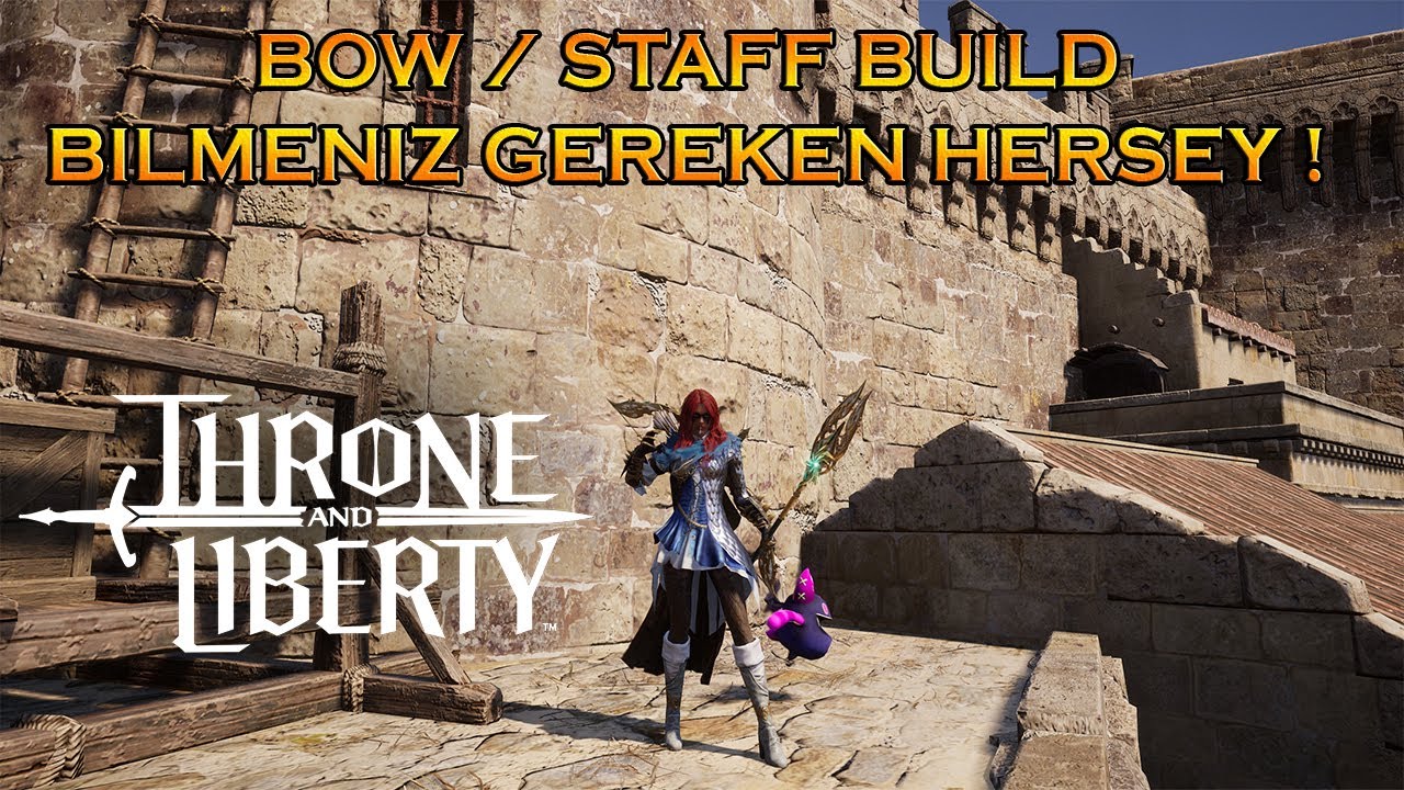 Throne And Liberty - BOW / STAFF Build ile ilgili HERŞEY BU VİDEODA ! #throneandliberty #bowstaff