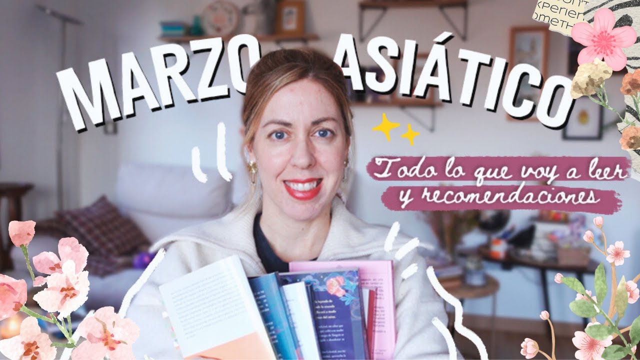 TODO lo que voy a leer este marzo 🌸✦ y libros asiáticos que no te puedes perder