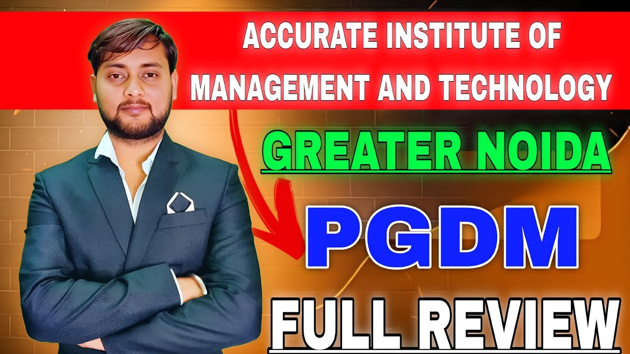 Accurate Institute of Technology& Management | Low Fee & Placement Guarantee PGDM Review 2026