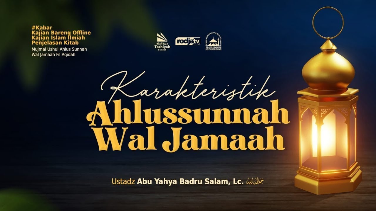 [LIVE] Karakteristik Ahlussunnah Wal Jamaah  - Ustadz Abu Yahya Badru Salam, Lc. حفظه الله