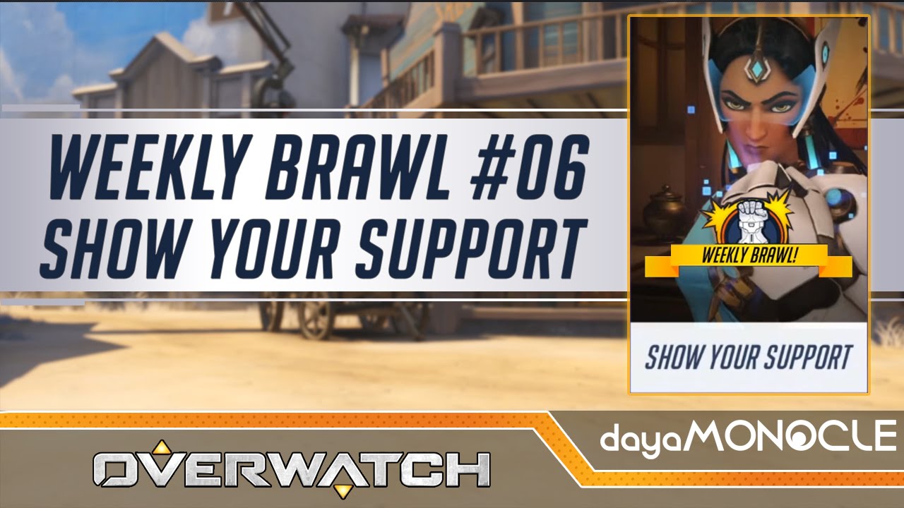 Overwatch Weekly Brawl | Show Your Support