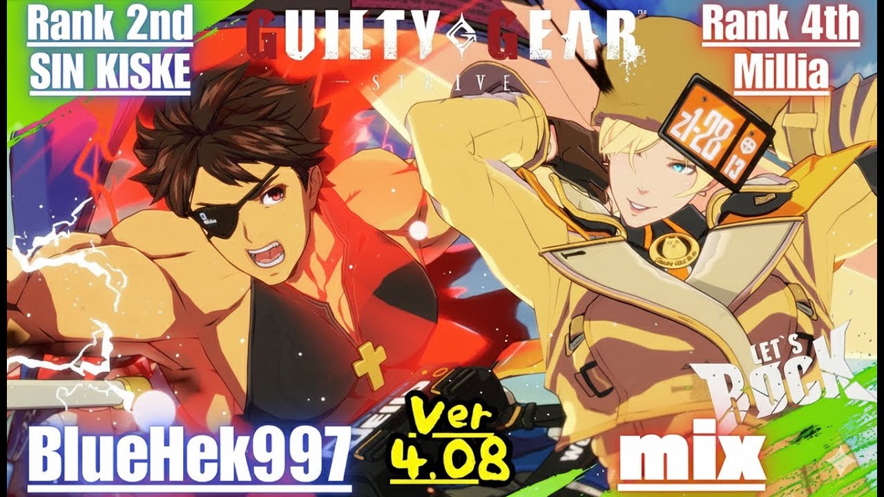 GGST➤Rank 2nd SIN / シン [ BlueHek997 ] vs Rank 4th Millia / ミリア [ mix ] Guilty Gear Strive
