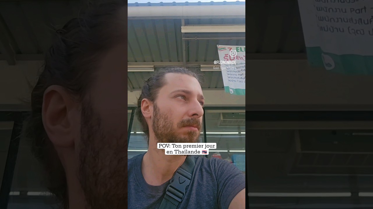 Ton premier jour en Thaïlande