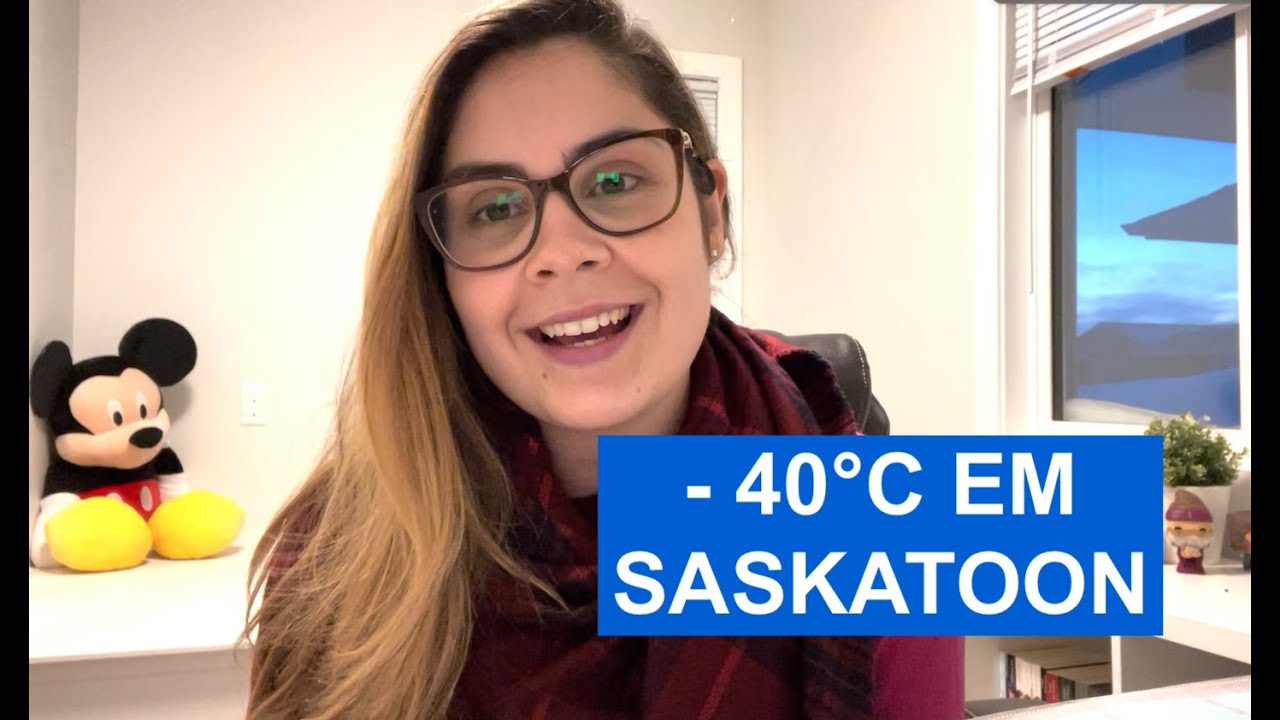 COMO É A VIDA NO -40 DE SASKATOON