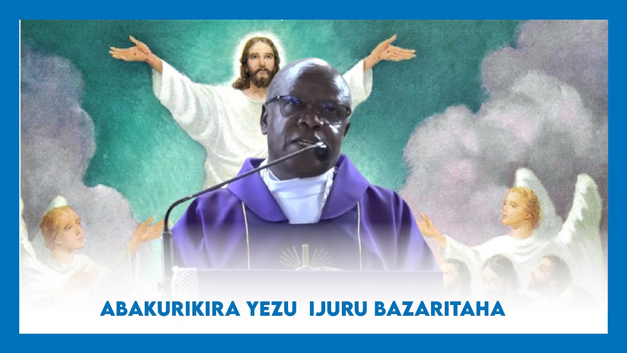 ABAKURIKIRA YEZU,  BAKAMUKURIKIZA IJURU  BAZARITAHA