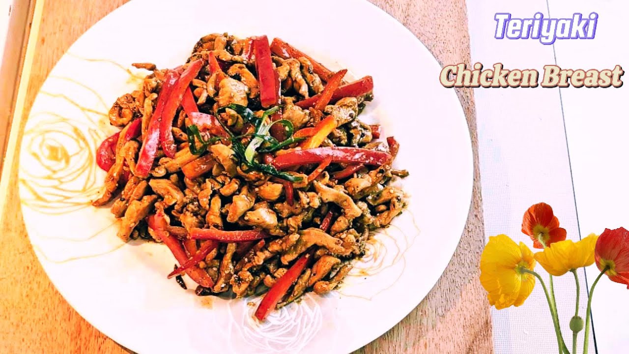 [057] Delicious Teriyaki Chicken Fillet Recipe | Quick & Easy Asian Chicken Breast Dish