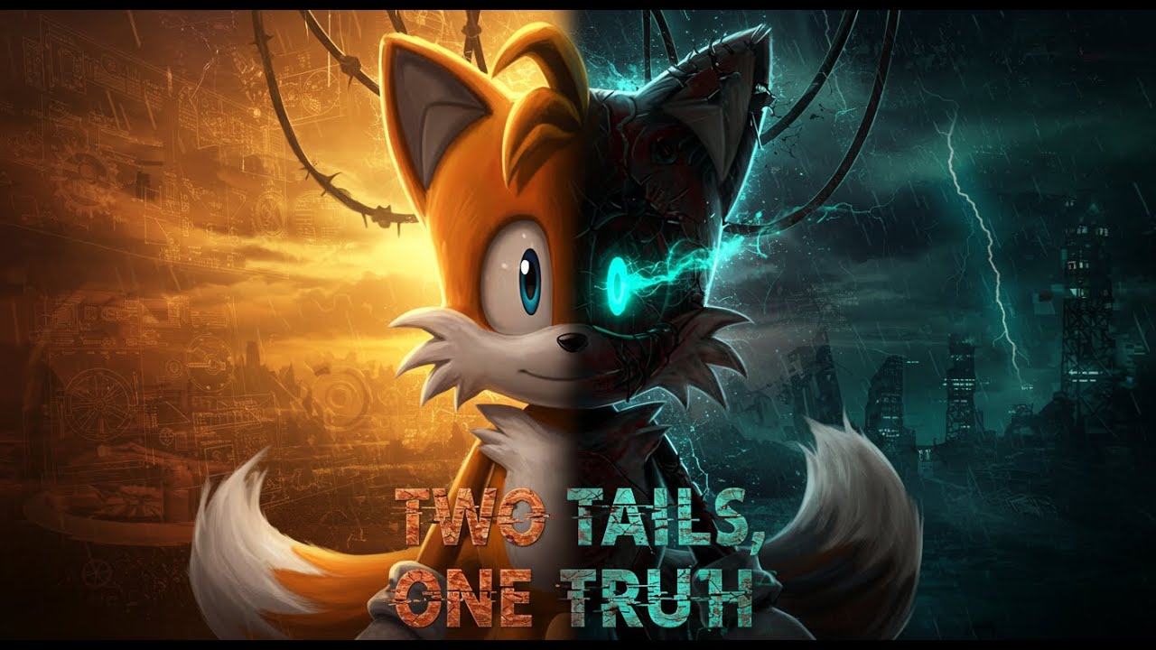 Two Tails, One Truth-Tails Villain Song [Sonic Franchise]