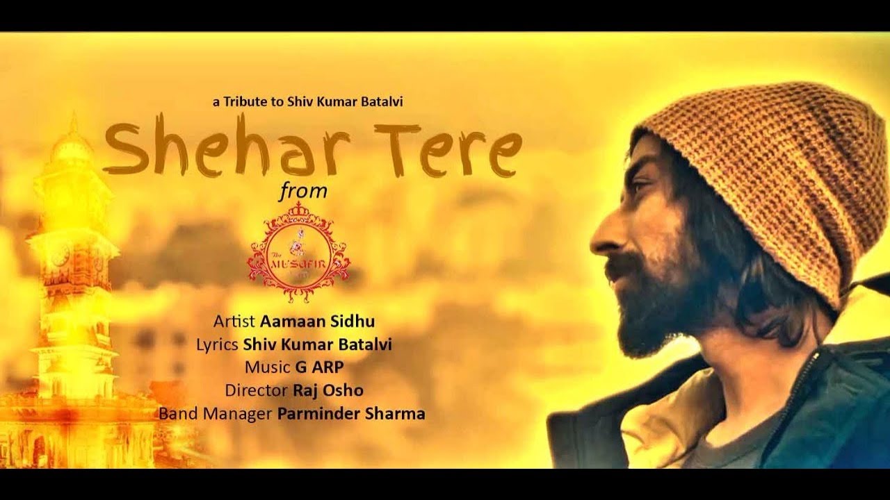 LATEST NEW SONG 2018 | SHEHAR TERE | AAMAAN SIDHU  | literary Poetry | Shiv Kumar Batalvi |