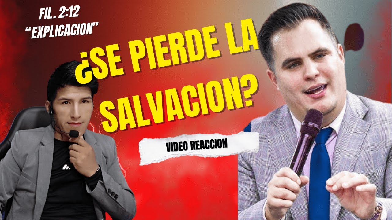 SE PIERDE LA SALVACION/ VIDEO REACCION/ FILIPENSES 2:12